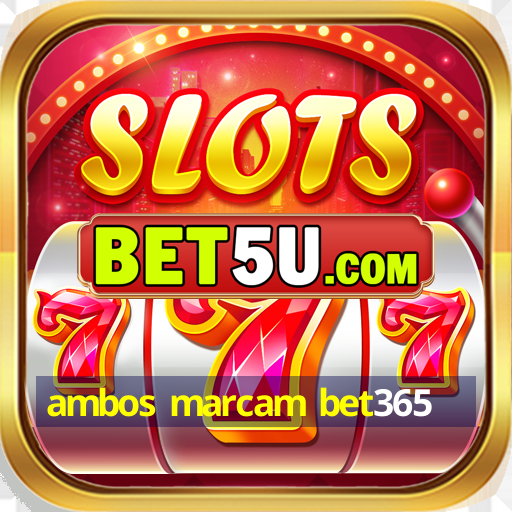 ambos marcam bet365